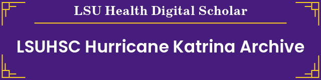 LSUHSC Hurricane Katrina Archive
