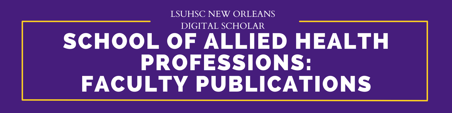 School of Allied Health Professions Faculty Publications