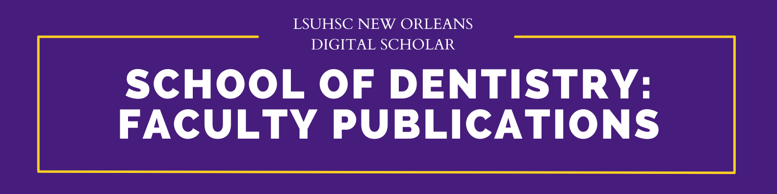 School of Dentistry Faculty Publications