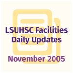 LSUHSC Facilities Daily Updates: November 2005