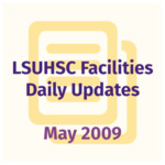 LSUHSC Facilities Daily Update: May 2009