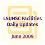 LSUHSC Facilities Daily Update: June 2009
