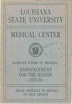 1937-1938 LSU Medical Center Catalog/Bulletin: School of Medicine by Office of the Registrar