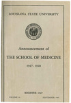 1947-1948 LSU Medical Center Catalog/Bulletin: School of Medicine by Office of the Registrar