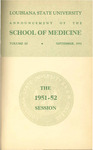 1951-1952 LSU Medical Center Catalog/Bulletin: School of Medicine by Office of the Registrar