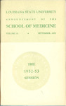 1952-1953 LSU Medical Center Catalog/Bulletin: School of Medicine by Office of the Registrar
