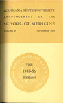1955-1956 LSU Medical Center Catalog/Bulletin: School of Medicine by Office of the Registrar