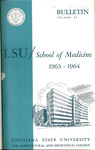 1963-1964 LSU Medical Center Catalog/Bulletin: School of Medicine by Office of the Registrar
