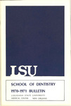 1970-1971 LSU Medical Center Catalog/Bulletin: School of Dentistry