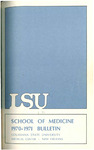 1970-1971 LSU Medical Center Catalog/Bulletin: School of Medicine by Office of the Registrar