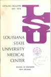 1971-1972 LSU Medical Center Catalog/Bulletin: School of Dentistry by Office of the Registrar