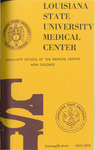 1972-1973 LSU Medical Center Catalog/Bulletin: School of Graduate Studies