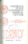 1973-1974 LSU Medical Center Catalog/Bulletin: School of Allied Health Professions by Office of the Registrar