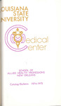 1974-1975 LSU Medical Center Catalog/Bulletin: School of Allied Health Professions by Office of the Registrar