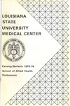 1975-1976 LSU Medical Center Catalog/Bulletin: School of Allied Health Professions by Office of the Registrar