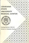 1975-1976 LSU Medical Center Catalog/Bulletin: School of Graduate Studies
