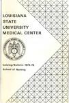 1975-1976 LSU Medical Center Catalog/Bulletin: School of Nursing by Office of the Registrar