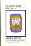 1976-1977 LSU Medical Center Catalog/Bulletin: School of Medicine by Office of the Registrar