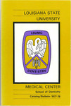 1977-1978 LSU Medical Center Catalog/Bulletin: School of Dentistry by Office of the Registrar