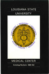 1981-1982 LSU Medical Center Catalog/Bulletin