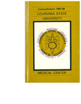 1987-1988 LSU Medical Center Catalog/Bulletin by Office of the Registrar