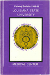 1988-1989 LSU Medical Center Catalog/Bulletin by Office of the Registrar