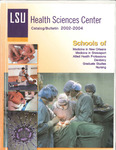 2002-2004 LSU Health Sciences Center Catalog/Bulletin by Office of the Registrar