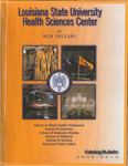 2009-2010 LSU Health Sciences Center at New Orleans Catalog/Bulletin by Office of the Registrar