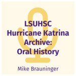 Mike Brauninger Interview by Mike Brauninger and Chandler D. Smith