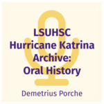 Demetrius Porche Interview by Demetrius J. Porche and Chandler D. Smith