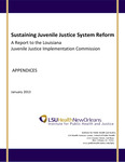 Sustaining Juvenile Justice System Reform: A Report to the Louisiana Juvenile Justice Implementation Commission - APPENDICES