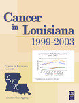 Cancer in Louisiana: 1999-2003, Volume 21